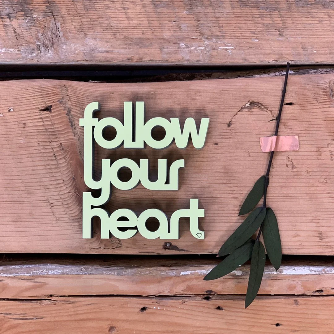 follow your heart - hellgrüner 3D Schriftzug