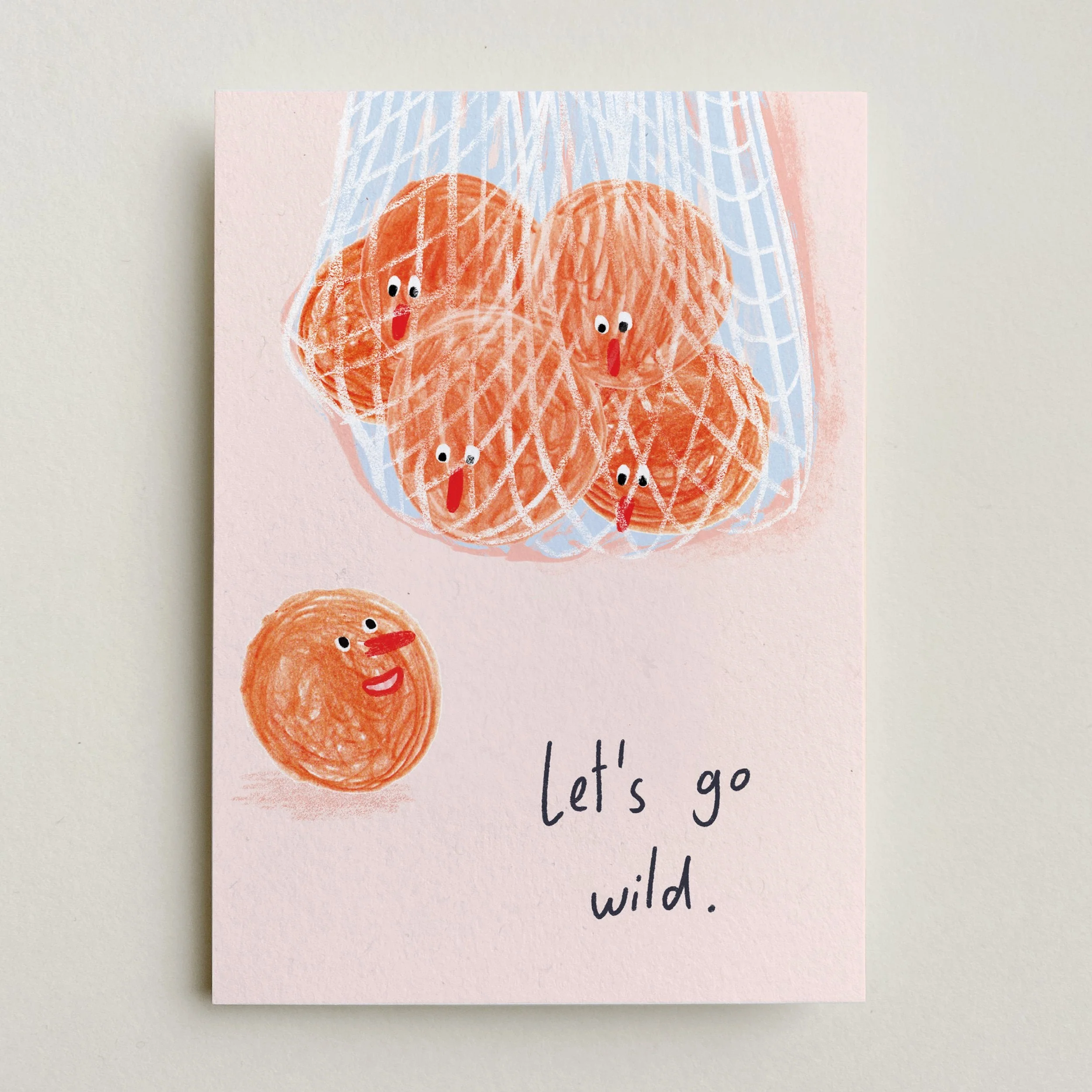 Let's go wild - Was für eine Idee für Netzorangen! | Grußkarte