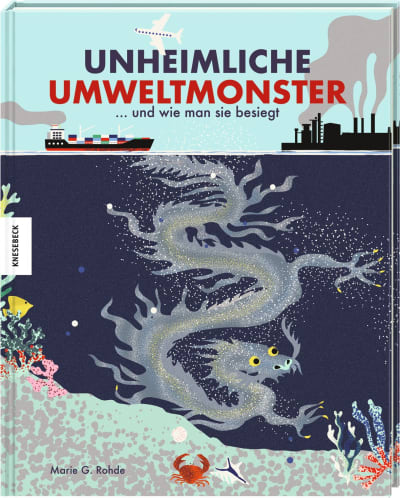 Unheimliche Umweltmonster... und wie man sie besiegt